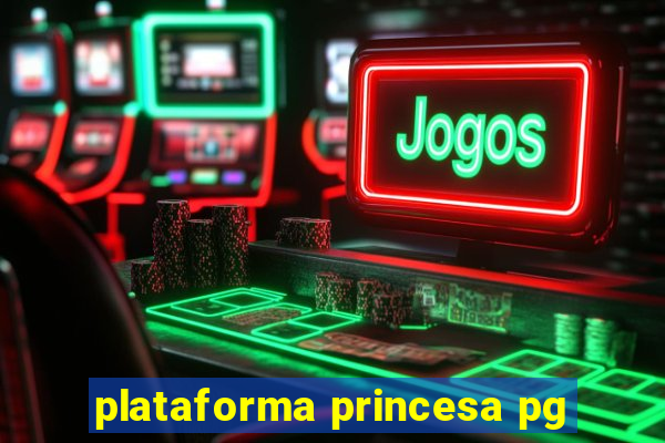 plataforma princesa pg